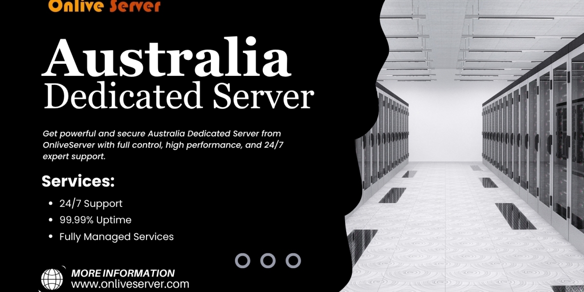 High-Performance and Secure Australia Dedicated Server for Seamless Operations