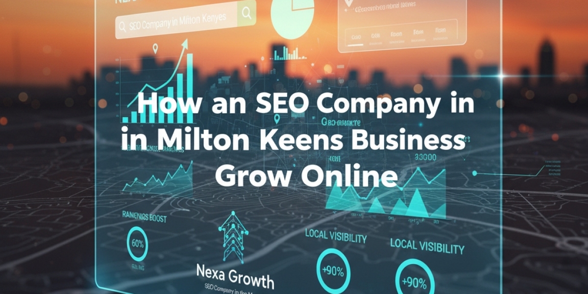 How an SEO Company in Milton Keynes Helps Businesses Grow Online