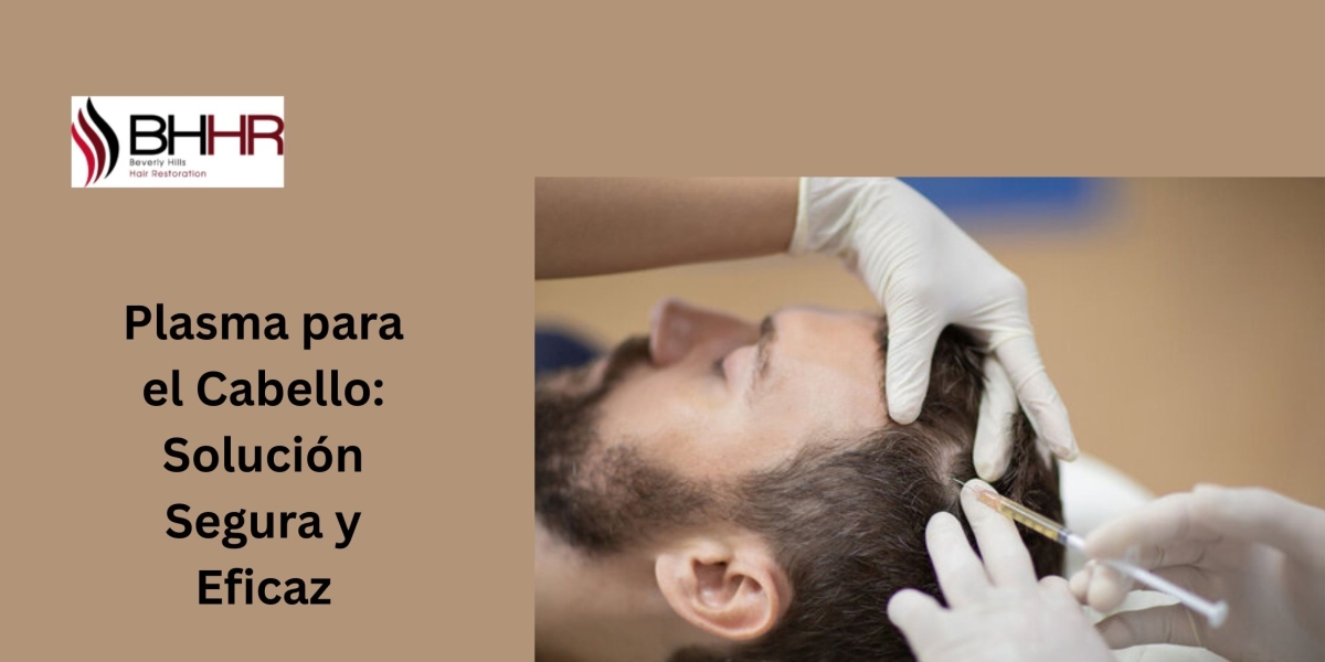 Plasma para el Cabello: Solución Segura y Eficaz
