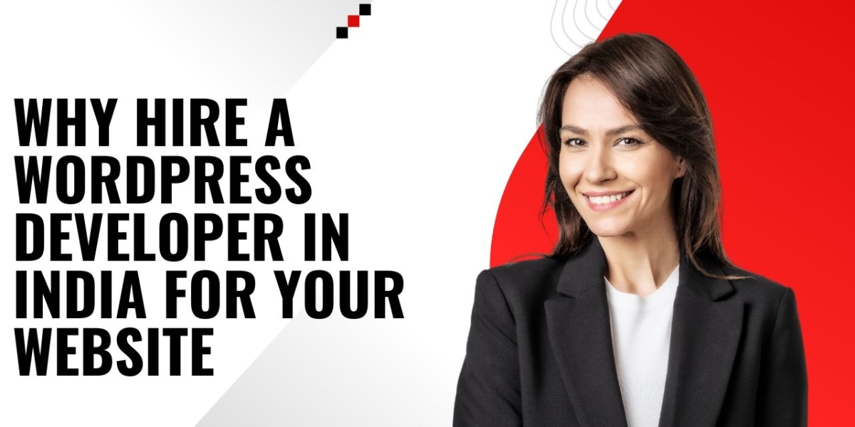 Why Hire a WordPress Developer in India for Your Website