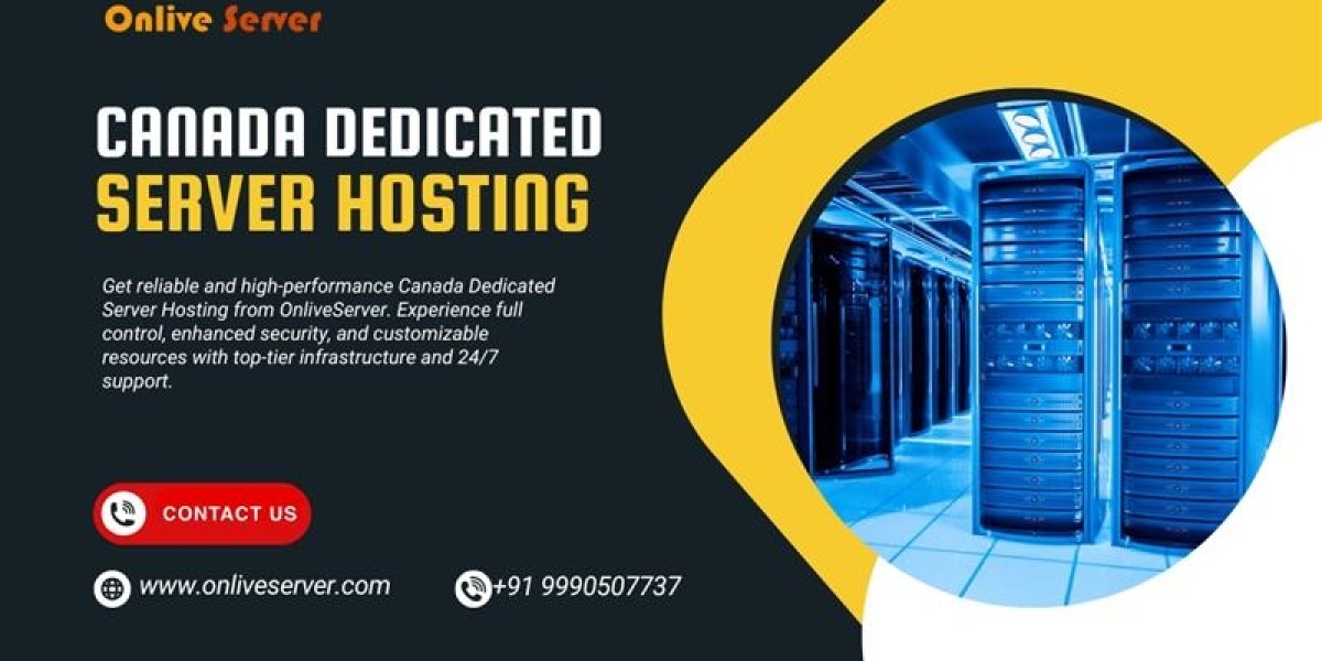 Get Customized Hosting Solutions with OnliveServer Canada Dedicated Server
