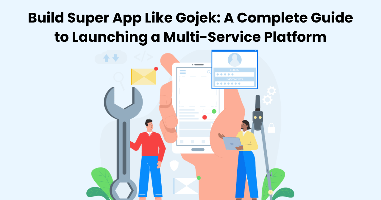 Build Super App Like Gojek: A Complete Guide to Launching a Multi-Service Platform - 100% Free Guest Posting Website